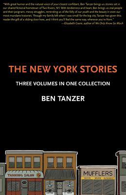 The New York Stories: Three Volumes in One Collection by Ben Tanzer