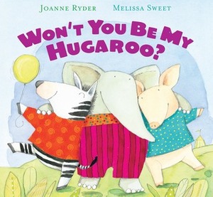 Won't You Be My Hugaroo? by Melissa Sweet, Joanne Ryder