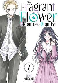 The Fragrant Flower Blooms with Dignity 1 by Saka Mikami