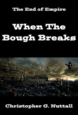 When The Bough Breaks by Christopher G. Nuttall