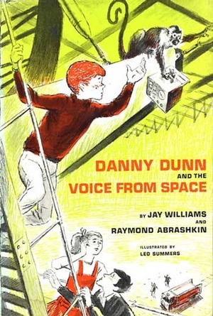 Danny Dunn And The Voice From Space by Jay Williams, Leo Summers, Raymond Abrashkin