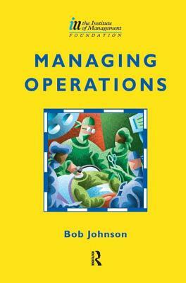 Managing Operations by Bob Johnson