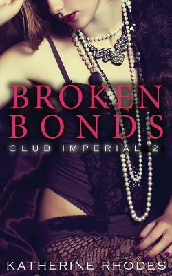 Broken Bonds by Katherine Rhodes