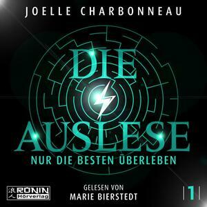 Die Auslese - Nur die Besten überleben by Joelle Charbonneau