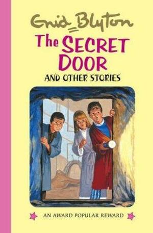 The Secret Door and Other Stories by Enid Blyton