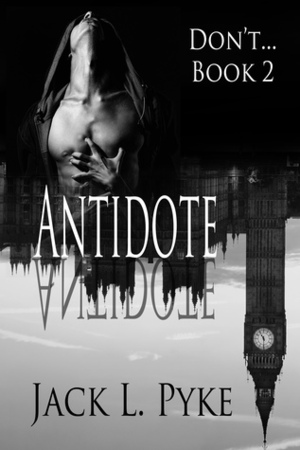Antidote by Jack L. Pyke