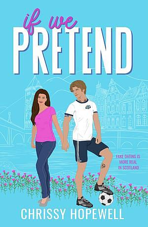 If We Pretend by Chrissy Hopewell