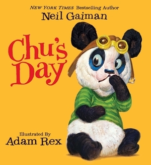 Chu's Day by Neil Gaiman, Adam Rex
