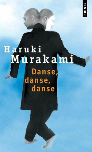 Danse, danse, danse by Haruki Murakami
