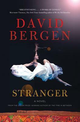 Stranger by David Bergen