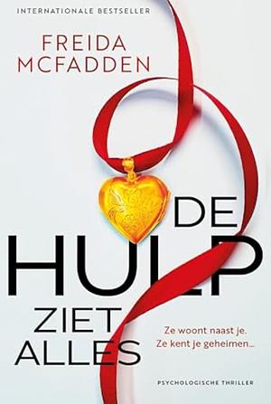 De hulp ziet alles by Freida McFadden