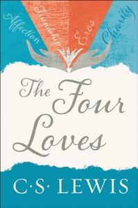 The Four Loves by C.S. Lewis