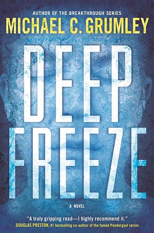 Deep Freeze by Michael C. Grumley