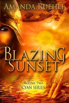 Blazing Sunset: Cyan Series Volume 2 by Rachel Rossano