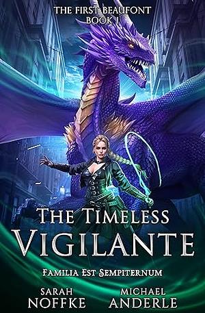 The Timeless Vigilante by Sarah Noffke