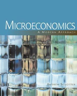 Microeconomics: A Modern Approach [With Access to Infoapps] by Andrew Schotter