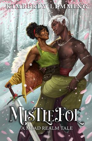 Mistlefoe by Kimberly Lemming