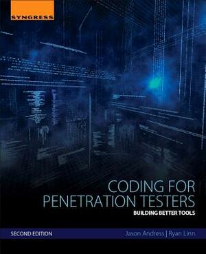 Coding for Penetration Testers: Building Better Tools by Ryan Linn, Jason Andress