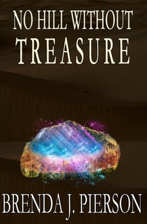 No Hill Without Treasure by Brenda J. Pierson