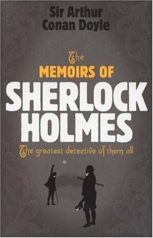 The Memoirs of Sherlock Holmes by Arthur Conan Doyle