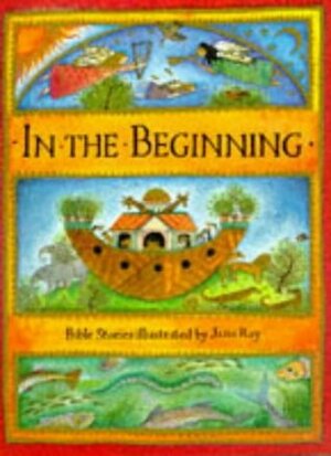 In the Beginning by Jane E. Ray