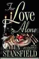 For Love Alone by Anita Stansfield