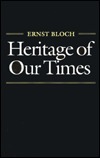 Heritage of Our Times by Neville Plaice, Ernst Bloch, Stephen Plaice