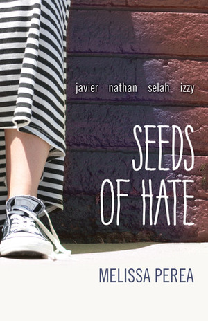 Seeds of Hate by Melissa Perea
