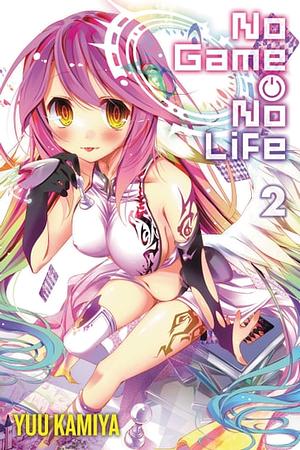 No Game No Life, Vol. 2 by Yuu Kamiya