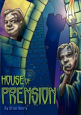 House of Prension by Brian Henry