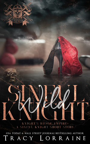 Sinful Wild Knight  by Tracy Lorraine