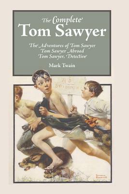 The Complete Tom Sawyer by Mark Twain