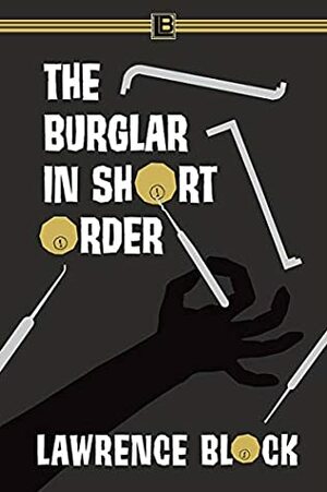 The Burglar in Short Order by Lawrence Block