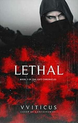 Lethal by VVITICUS