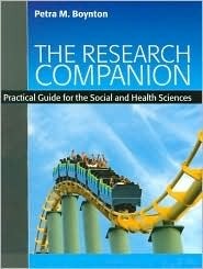 The Research Companion: A Practical Guide for the Social and Health Sciences by Petra Boynton