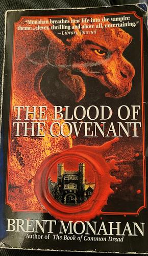 The Blood of the Covenant by Brent Monahan