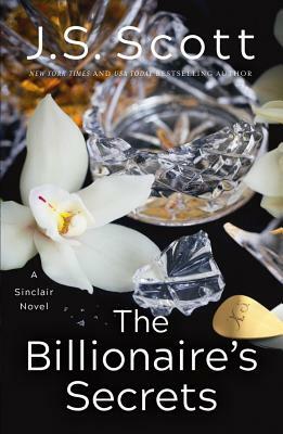 The Billionaire's Secrets by J. S. Scott