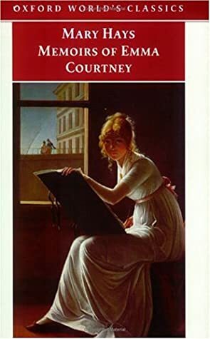 Memoirs of Emma Courtney by Mary Hays