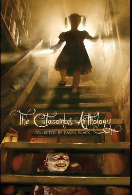 The Catacombs Anthology by Raven Black