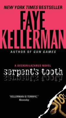 Serpent's Tooth: A Decker/Lazarus Novel by Faye Kellerman