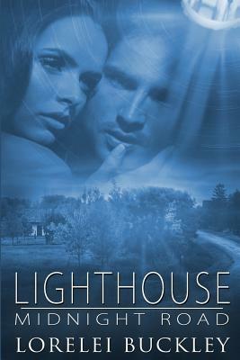 Lighthouse: Midnight Road by Lorelei Buckley