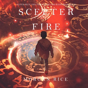 The Scepter of Fire by Morgan Rice