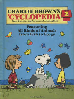 Charlie Brown's 'Cyclopedia Vol. 2 Featuring All Kinds of Animals from Fish to Frogs by Funk and Wagnalls