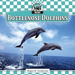 Bottlenose Dolphins by Megan M. Gunderson