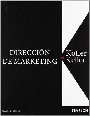 Direccion de Marketing by PEARSON EDUCACION, PEARSON EDUCACION, Kevin Lane Keller