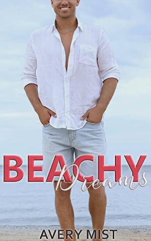 Beachy Dreams by Avery Mist