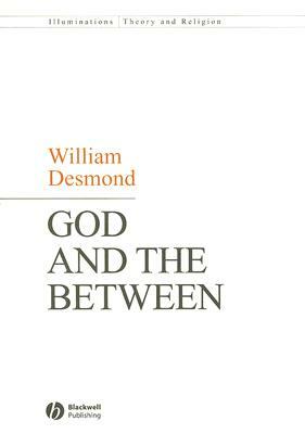 God and the Between by William Desmond