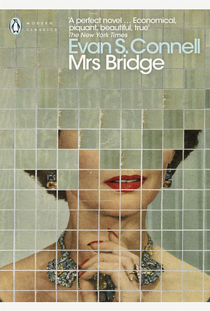 Mrs Bridge by Evan S. Connell