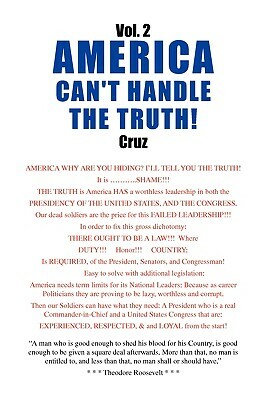 Vol. 2 America Can't Handle the Truth! by Cruz
