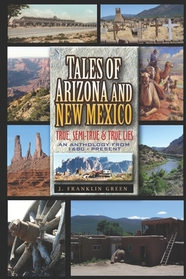 Tales of Arizona and New Mexico by John F. Green